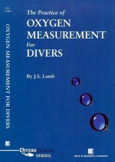 The Practice of Oxygen Measurement for Divers Book 1st Edition (9790000)