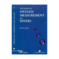The Practice of Oxygen Measurement for Divers Book 1st Edition (9790000)